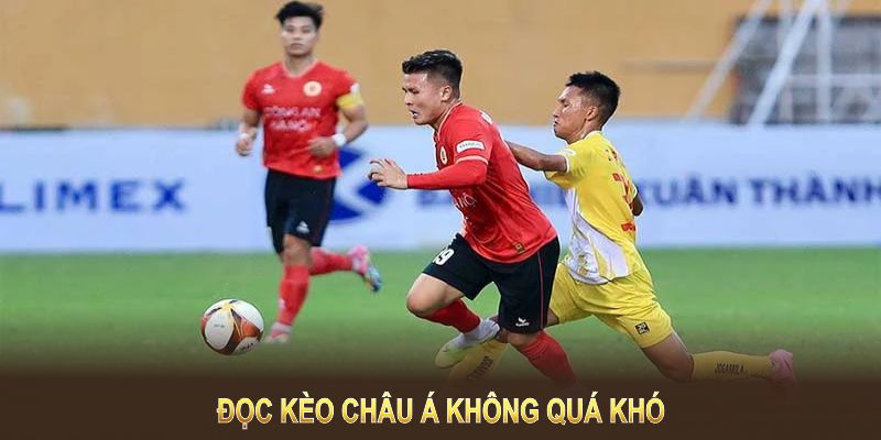 Nếu nhạy bén bạn sẽ thấy việc đọc Kèo Châu Á không quá khó