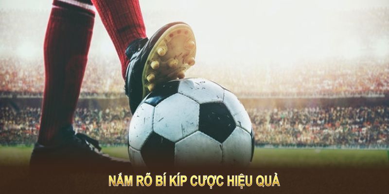 Trước khi vào vốn bạn nên nắm rõ bí kíp cược hiệu quả