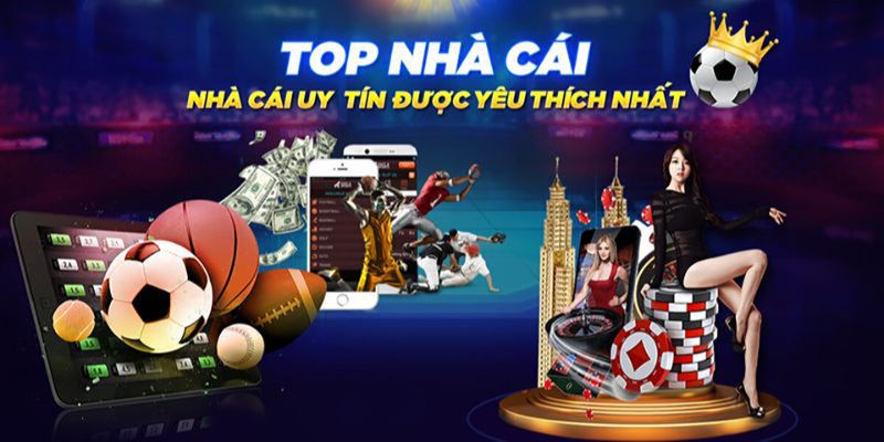 Giới thiệu một số top nhà cái uy tín nhất hiện nay